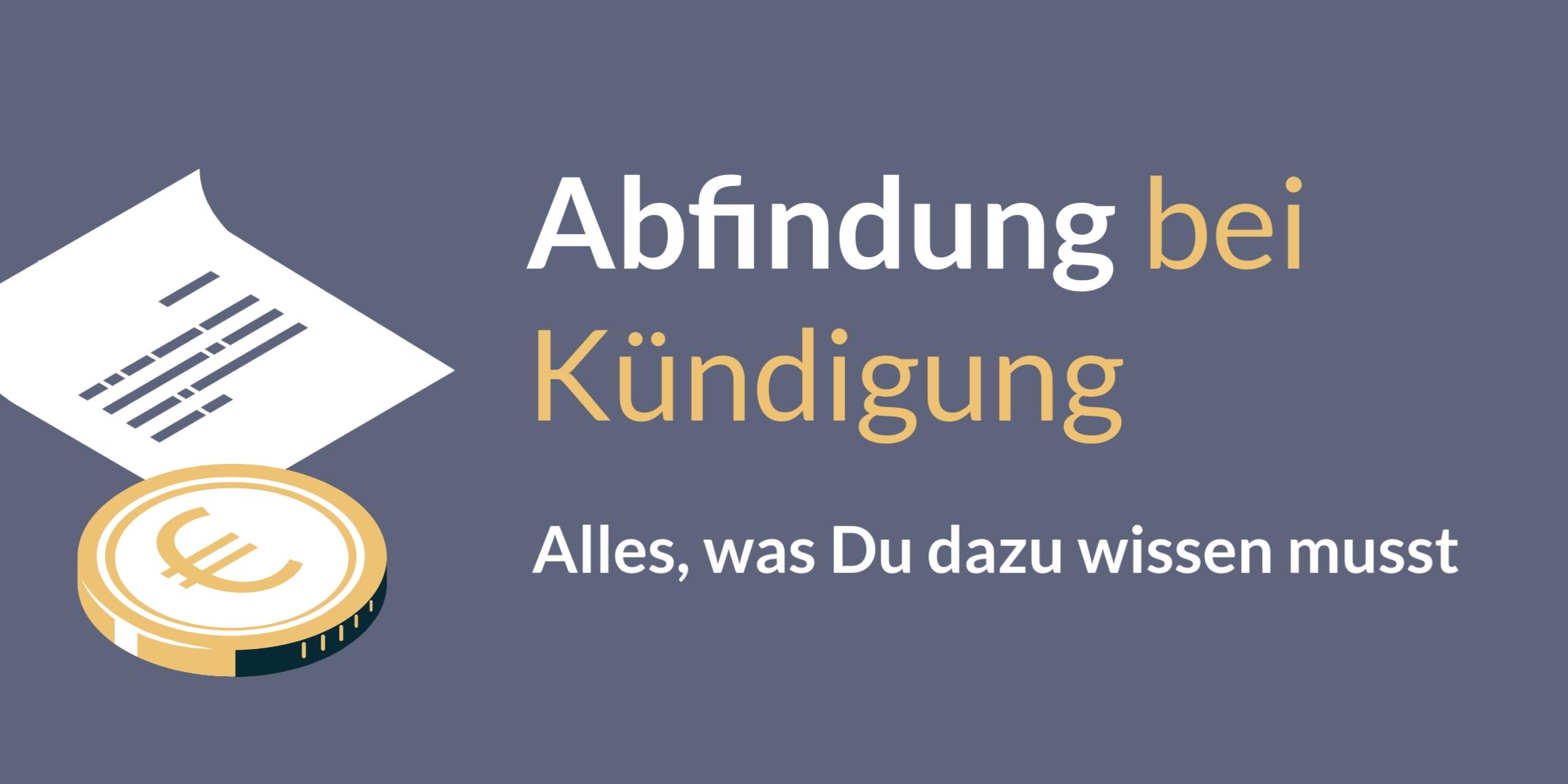 Abfindung: Rechtliche Grundlagen und Voraussetzungen